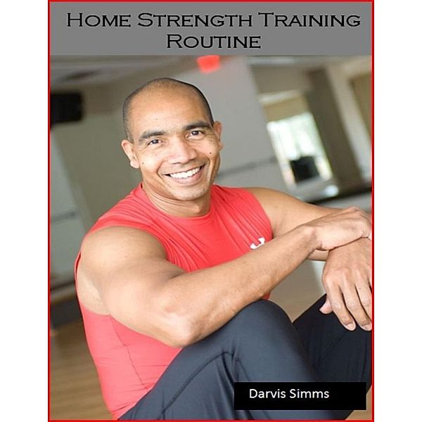 Home Strength Training Routine, Darvis Simms