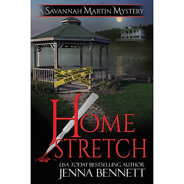 Home Stretch (Savannah Martin Mysteries , #15) / Savannah Martin Mysteries, Jenna Bennett