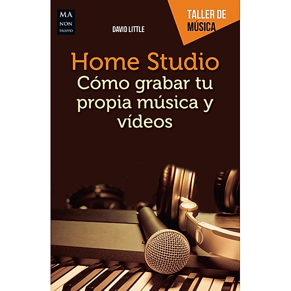 Home Studio / Taller de música, David Little