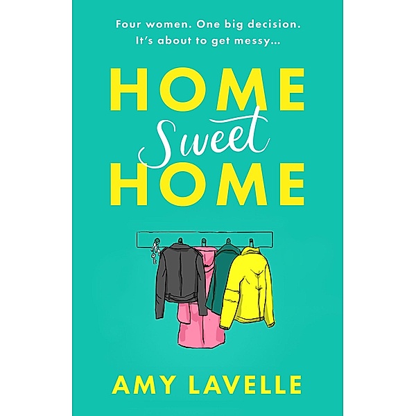 Home Sweet Home, Amy Lavelle