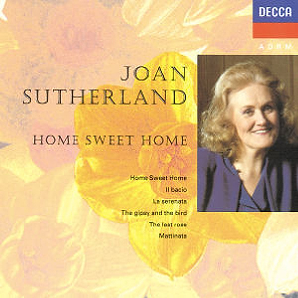 Home Sweet Home - Il Bacio/Mattinata/The Last Rose etc., Joan Sutherland, Bonynge, Lso