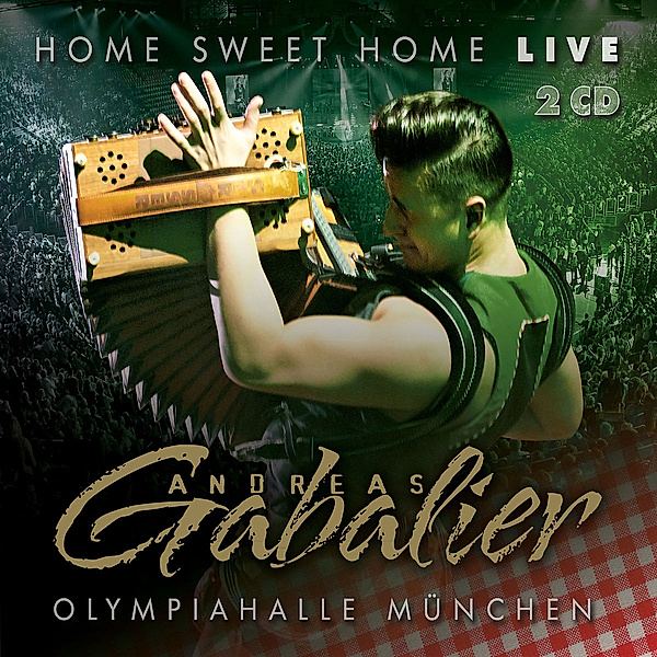 Home Sweet Home! Live aus der Olympiahalle München, Andreas Gabalier