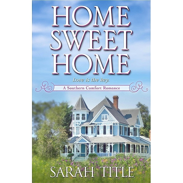 Home Sweet Home / Southern Comfort Bd.2, Sarah Title