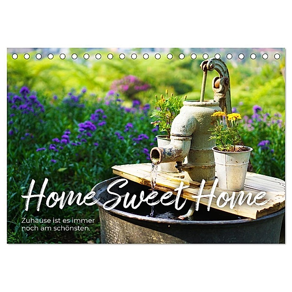 Home Sweet Home - Zuhause ist es immer noch am schönsten. (Tischkalender 2024 DIN A5 quer), CALVENDO Monatskalender, SF