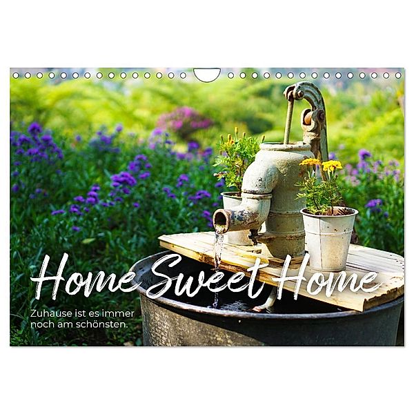 Home Sweet Home - Zuhause ist es immer noch am schönsten. (Wandkalender 2024 DIN A4 quer), CALVENDO Monatskalender, SF