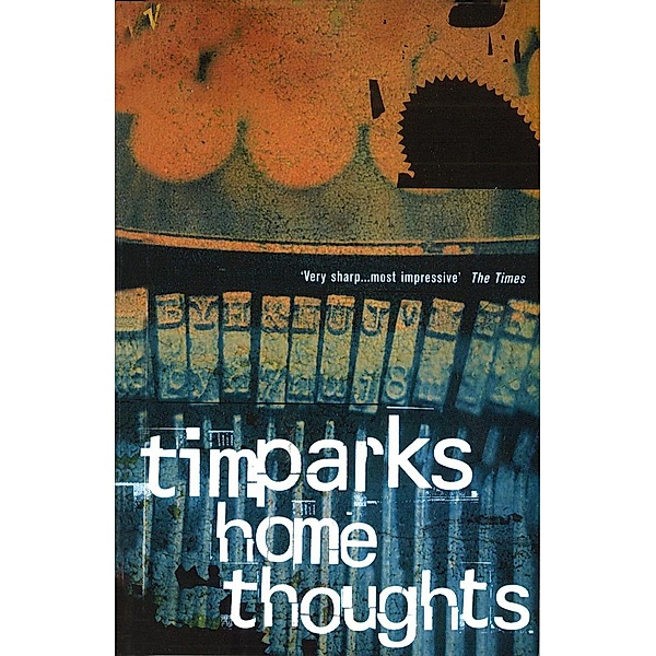 Home Thoughts, Tim Parks