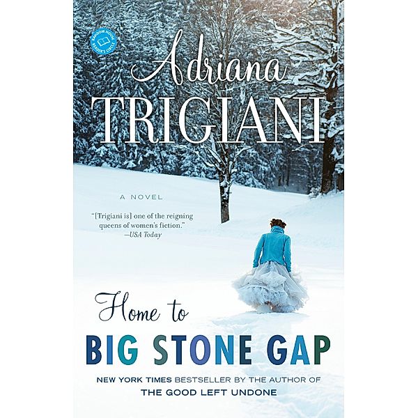 Home to Big Stone Gap / Big Stone Gap Bd.4, Adriana Trigiani