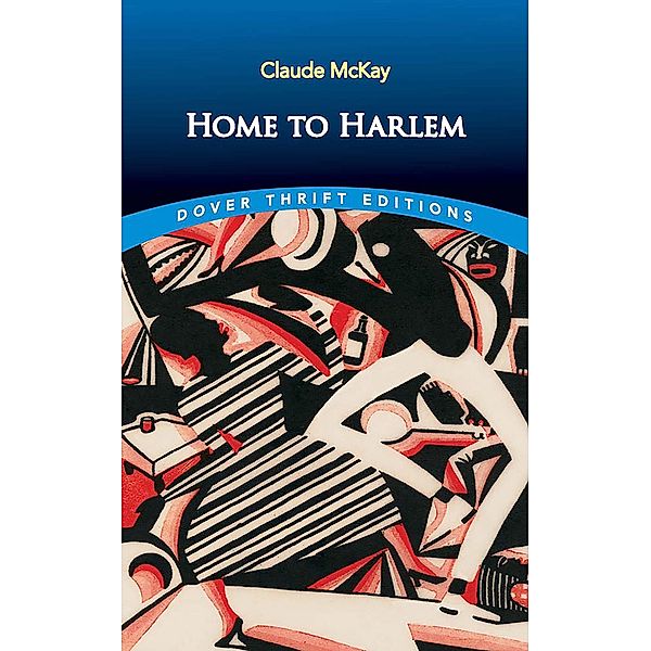 Home to Harlem / Dover Thrift Editions: Black History, Claude McKay