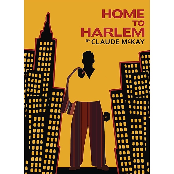 Home to Harlem / Harlem Renaissance Series, Claude McKay