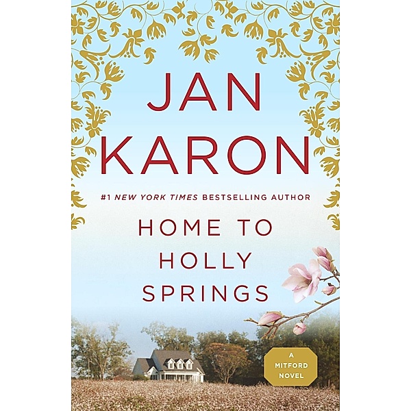 Home to Holly Springs / A Mitford Novel Bd.10, Jan Karon