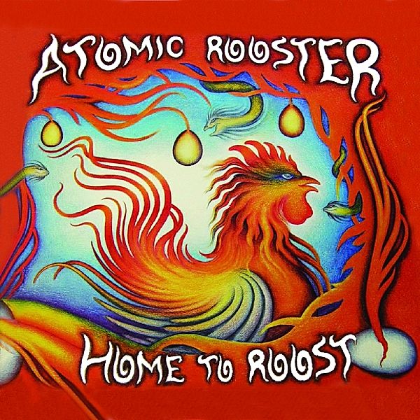 Home To Roost, Atomic Rooster