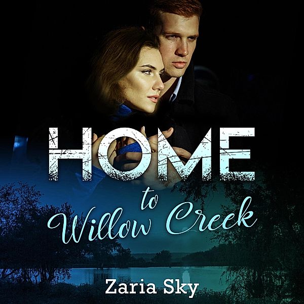 Home to Willow Creek / Willow Creek, Zaria Sky