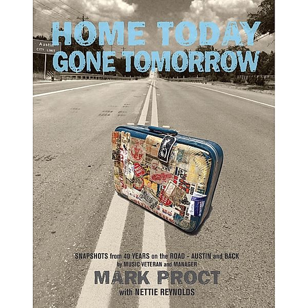 Home Today Gone Tomorrow, Mark Proct