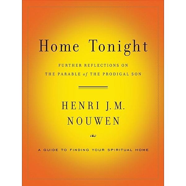 Home Tonight, Henri J. M. Nouwen