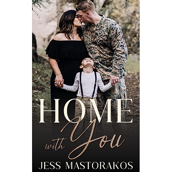 Home with You (San Diego Marines, #6) / San Diego Marines, Jess Mastorakos