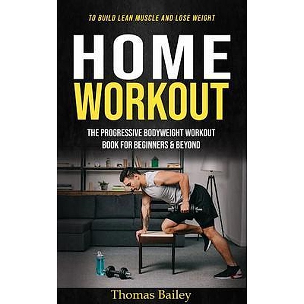 Home Workout, Thomas Bailey