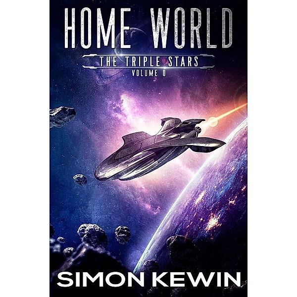 Home World / The Triple Stars Bd.0, Simon Kewin