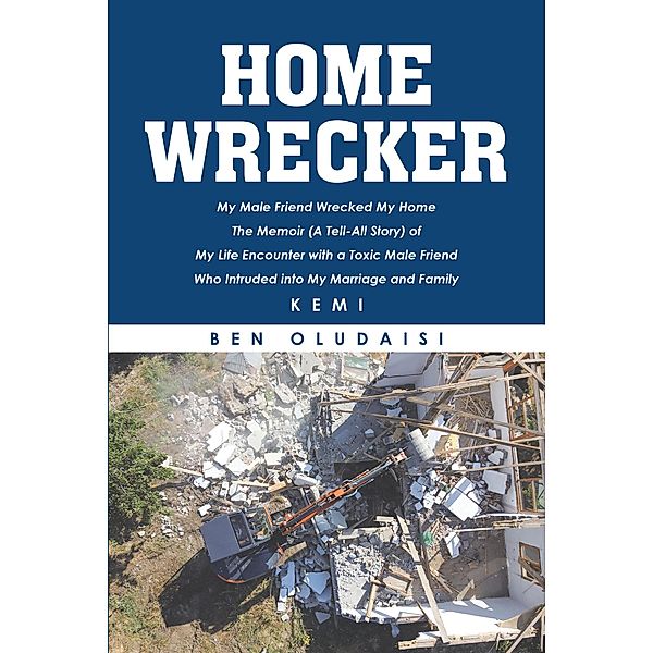 Home Wrecker, Ben Oludaisi