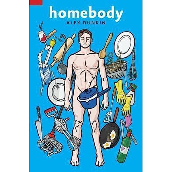 Homebody / Buon-Cattivi Press, Alex Dunkin