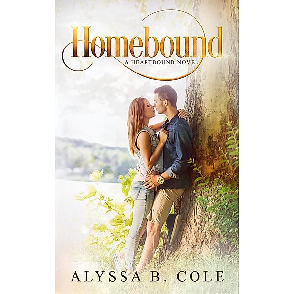 Homebound (Heartbound, #1) / Heartbound, Alyssa B. Cole