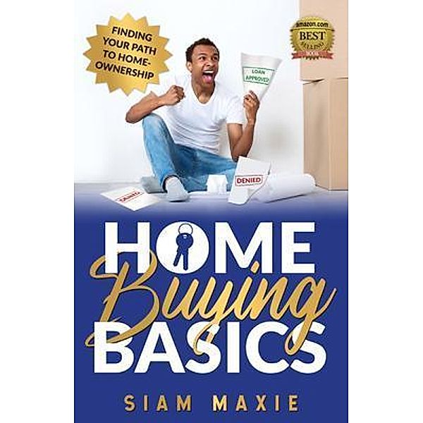 Homebuying Basics, Siam Maxie