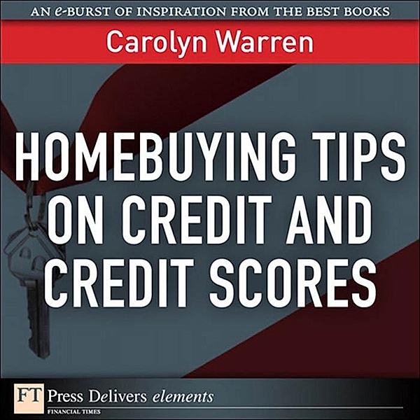 Homebuying Tips on Credit and Credit Scores, Carolyn Warren