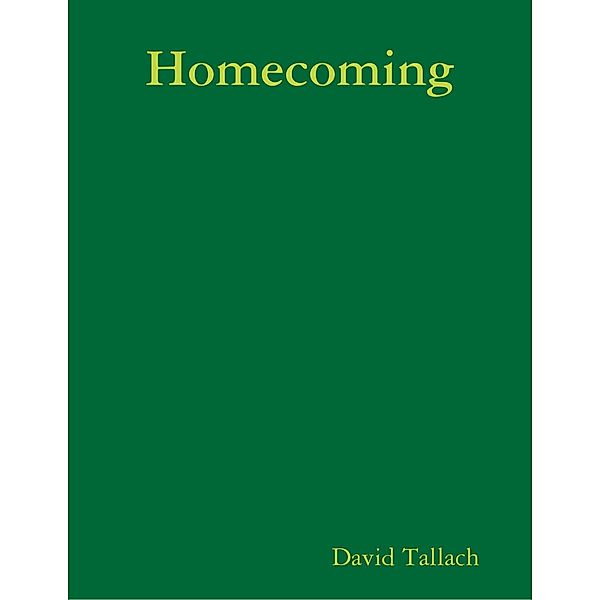 Homecoming, David Tallach