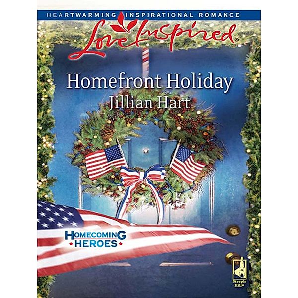 Homefront Holiday / Homecoming Heroes Bd.6, Jillian Hart