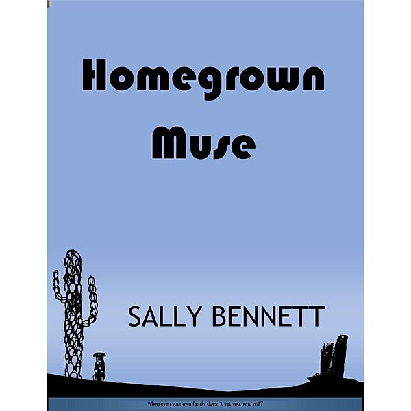 Homegrown Muse / Sally Bennett Boyington, Sally Bennett Boyington