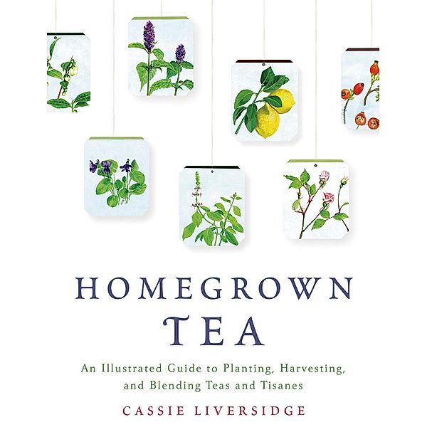 Homegrown Tea, Cassie Liversidge