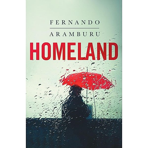 Homeland, Fernando Aramburu