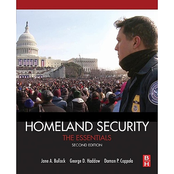 Homeland Security, Jane A. Bullock, George D. Haddow, Damon P. Coppola
