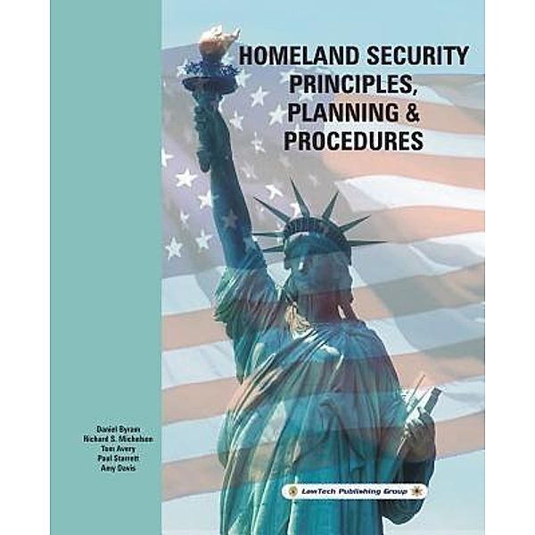 Homeland Security Principles, Planning & Procedures, Tom Avery, Dan Byram, Amy Davis
