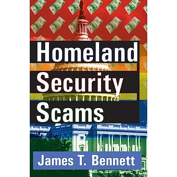 Homeland Security Scams, James T. Bennett