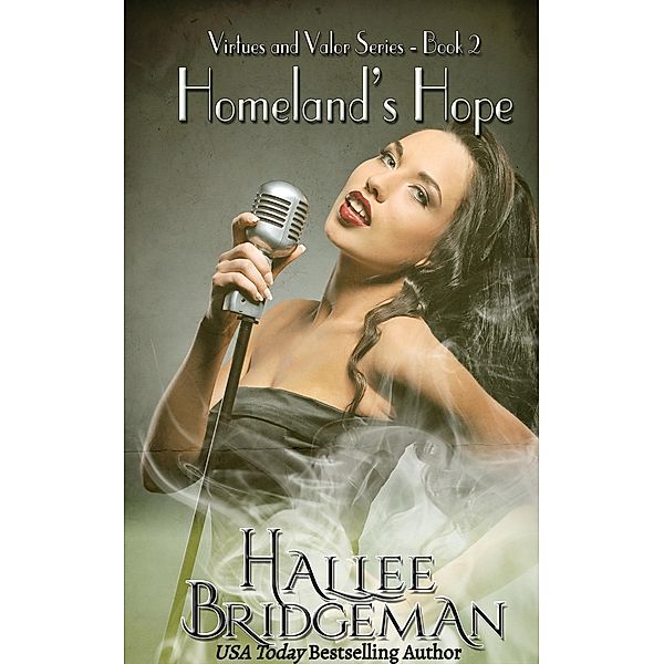 Homeland's Hope (Virtues and Valor Series, #2) / Virtues and Valor Series, Hallee Bridgeman