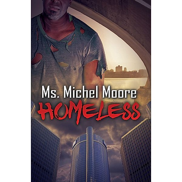 Homeless, Ms. Michel Moore