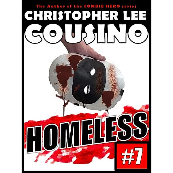 Homeless #7 / Homeless, Christopher Lee Cousino