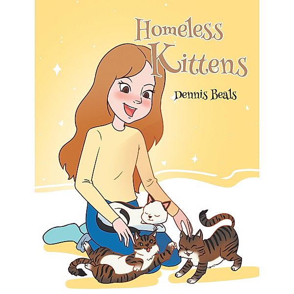 Homeless Kittens, Dennis Beals