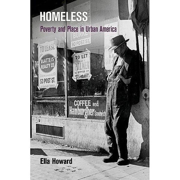 Homeless / Politics and Culture in Modern America, Ella Howard