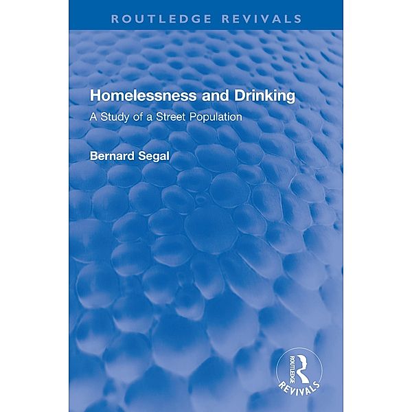 Homelessness and Drinking, Bernard Segal