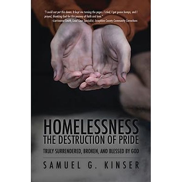 Homelessness, The Destruction of Pride, Samuel G Kinser