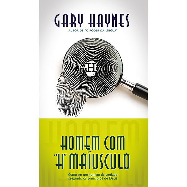 Homem com H maíusculo, Gary Mark Haynes