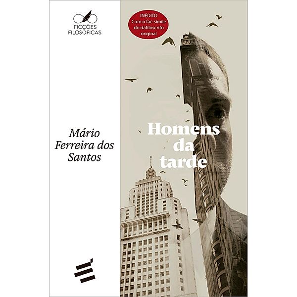 Homens da Tarde / Ficções Filosóficas, Mario Ferreira dos Santos