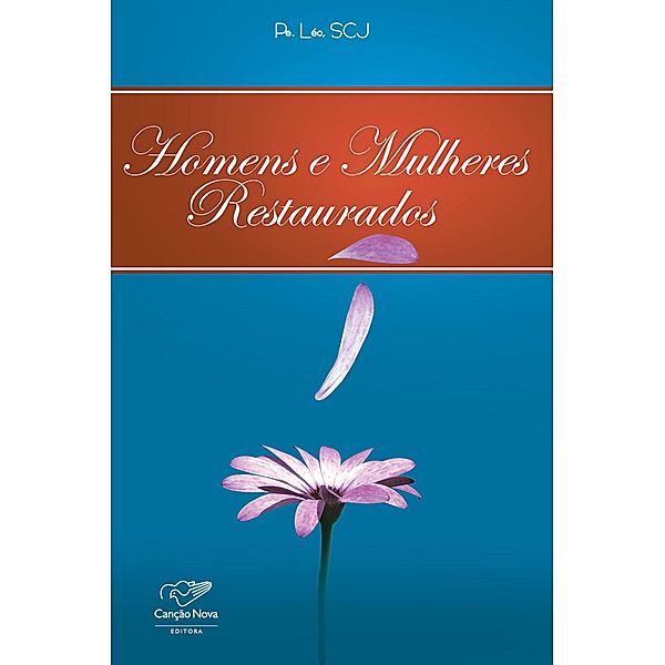 Homens e mulheres restaurados, Padre Léo