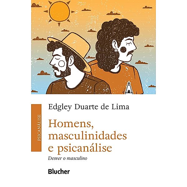 Homens, masculinidades e psicanálise, Edgley Duarte de Lima