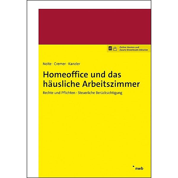Homeoffice und das häusliche Arbeitszimmer, Anna Margarete Nolte, Udo Cremer, Hans-Joachim Kanzler