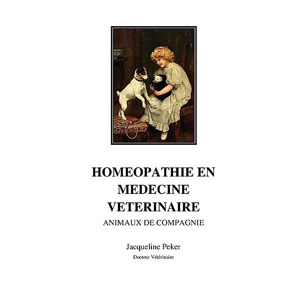 Homeopathie en medecine veterinaire, Peker Jacqueline Peker