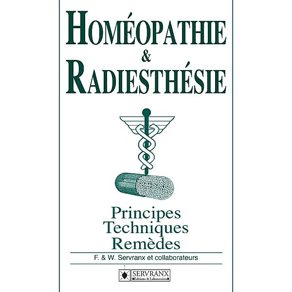 Homéopathie & Radiesthésie, F. & W. Servranx et collaborateurs