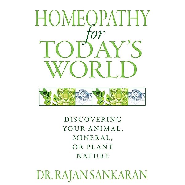 Homeopathy for Today's World / Healing Arts, Rajan Sankaran