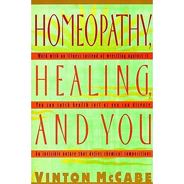 Homeopathy, Healing and You, Vinton Mccabe